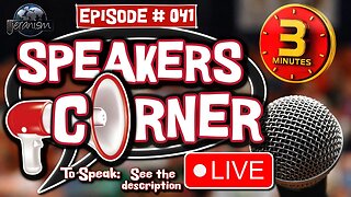 Speakers Corner #41 | STRICT 3 MINUTE RULE - Your Shot At 3 Minutes of Fame! 4-27-23