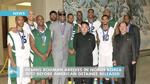 Dennis Rodman Arrives In North Korea Just Before American Detainee Released