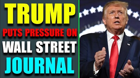 FEAR OF END RISES! TRUMP PUTS PRESSURE ON WALL STREET JOURNAL