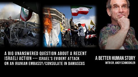 A Big Unanswered Question About a Recent Israeli Action; It's Recent Elections, Not Recent Polls, that Foretell the 2024 Future - April 11 2024