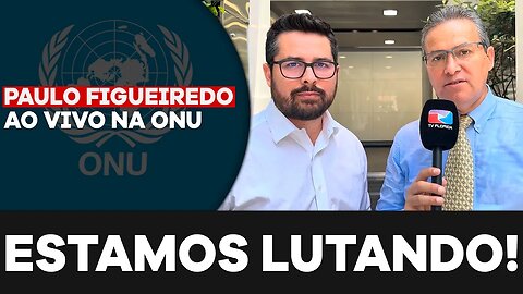 ESTAMOS LUTANDO! - Paulo Figueiredo Fala Sobre Documento Apresentado à ONU Contra a Ditadura no BR