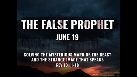 The False Prophet - Revelation 13:11-18