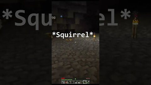 I cannot focus at all, like legit Squirrel brain. ADHD Minecraft.