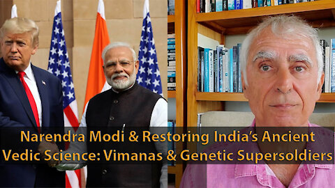 Narenda Modi & Restoring India's Ancient Vedic Science: Vimanas & Genetic Supersoldiers
