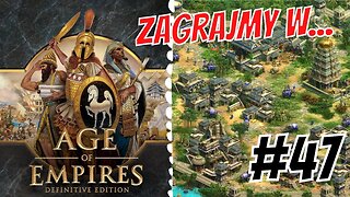 Zagrajmy w Age of Empires Definitive Edition #47 Łucznicy rządzą światem