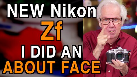 New Nikon Zf Camera - The First About Face This Year!
