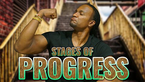 Stages of Progress