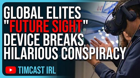 Global Elites "Future Sight" Device BREAKS, Hilarious Conspiracy Suggests 2024 Is The END