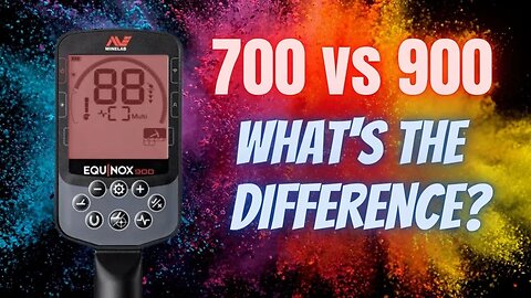 What's The Difference Between The *NEW* Minelab Equinox 700 and 900 Metal Detectors?