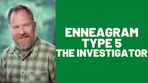 Enneagram: Type 5 (The Investigator)