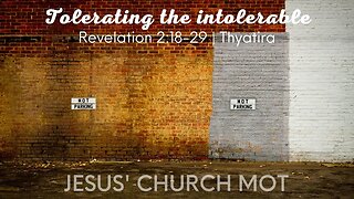 12/03/23 | Tolerating the intolerable (Revelation 2:18-29)