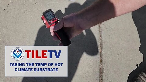 TileTV - Taking the Temp of Hot Climate Substrate