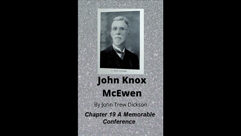 John Knox McEwen, by John Trew Dickson, Chapter 19