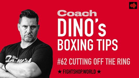 DINO'S BOXING TIP OF THE WEEK #62 CUTTING OFF THE RING