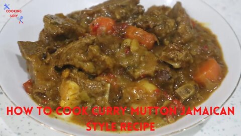 How To Cook Curry Mutton Jamaican Style Recipe