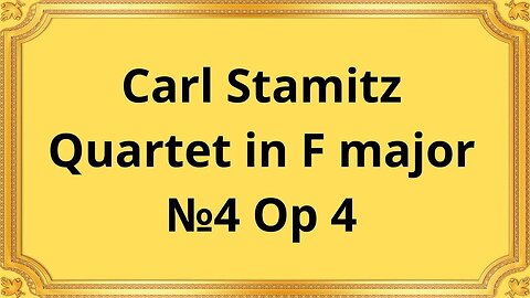 Carl Stamitz Quartet in F major №4 Op 4