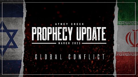 Prophecy Update | March 2023 | Global Conflict - Brett Meador