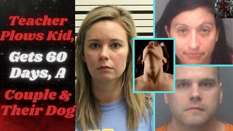 Texas Teacher Gets 2 Months For Boinking Student | Florida Couple Bangs Their Dog | DEADLY Orgasm