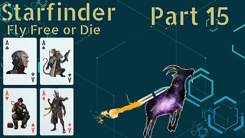 Starfinder: Fly Free or Die Part 15