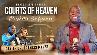 The Courts of Heaven Conference: The Courts of Heaven Unveiled | Dr. Francis Myles