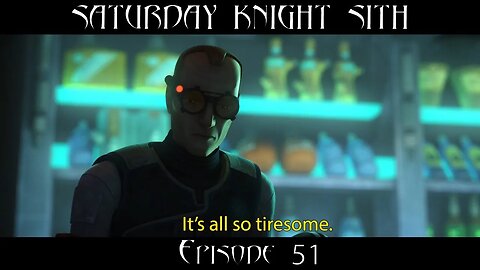Saturday Knight Sith #51: Bad Batch Ep4 Review|Mandalorian S3 Trailer|Star Wars Multiverse?