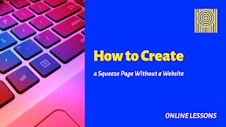 How to Create a Squeeze Page Without a Website