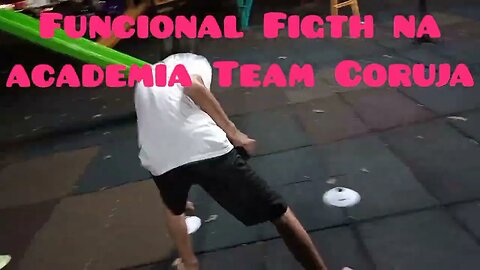 Funcional Figth na academia Team Coruja