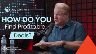 How Do You Find Profitable Deals? | Raising Private Money With Jay Conner