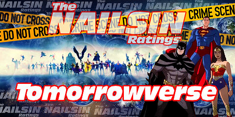The Nailsin Ratings: Tomorrowverse
