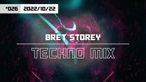 Mix 026 | Techno Mix by Bret Storey