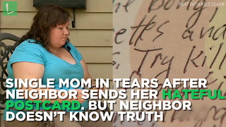 Single Mom in Tears after Neighbor Sends Her Hateful Postcard. But Neighbor Doesn’t Know Truth