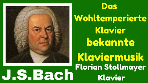 Das Wohltemperierte Klavier # Famous Piano works from Johann Sebastian Bach (Classical Piano Music)