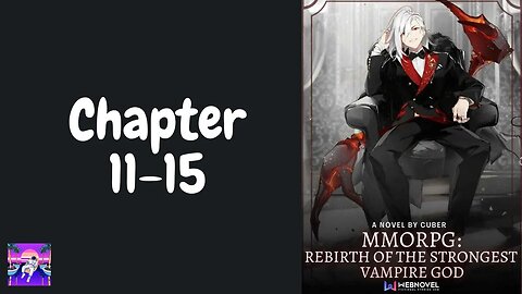 MMORPG: Rebirth Of The Strongest Vampire God Novel Chapter 11-15 | Audiobook