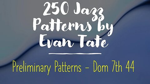 [TRUMPET JAZZ METHOD] 250 jazz patterns - Preliminary Patterns - Dom 7th 44