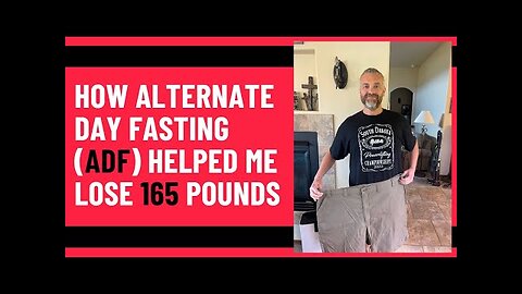 I Lost 165 Pounds Using Alternate Day Fasting