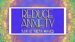 528 Hz Positive Transformations | Physical & Emotional Healing | Reduce Anxiety | Theta Waves
