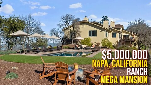 Reviewing $5,000,000 Napa California Ranch Mega Mansion