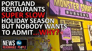 Portland DT Restaurants struggle as patrons do NOT feels safe due to homelessness and crime