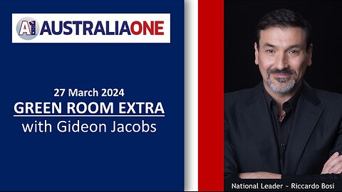 AustraliaOne Party - Green Room Extra with Gideon Jacobs (27 March 2024)