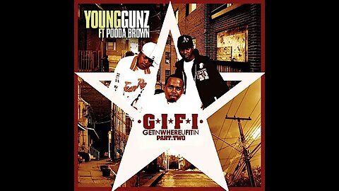 Young Gunz (Featuring Pooda Brown) - Get In Where You Fit In Part 2 (Full Mixtape)