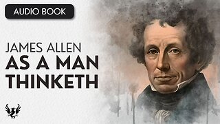 As A Man Thinketh (1903) by James Allen ❯ Full Audiobook