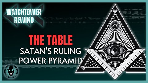 The Table: Satan's Ruling Power Pyramid