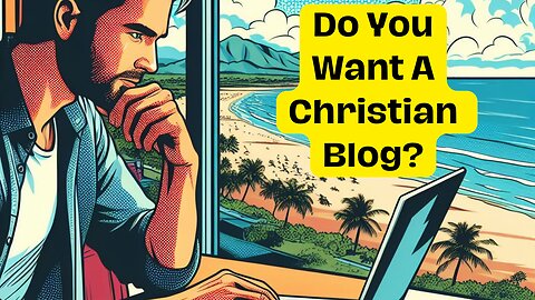 How To Start a Christian Blog