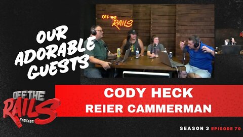 Season 3 | Episode 70 | Cody Heck and Reier Cammerman