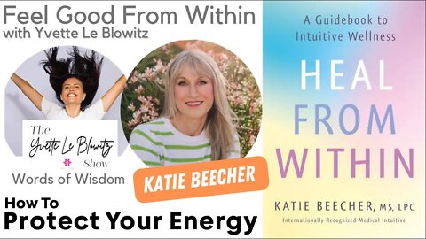 Protect Your Energy w/Katie Beecher #spiritualawakening #spirituality #chakras #chakrahealing