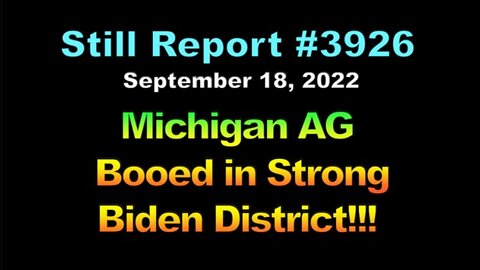 Michigan AG Booed in Strong Biden District!, 3926