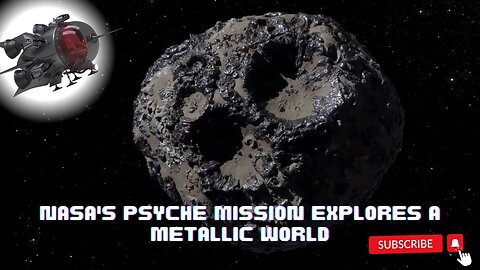 NASA Psyche Mission: Charting a Metallic World