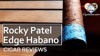 An OLD FAVORITE! - The Rocky Patel EDGE HABANO =) - CIGAR REVIEWS by CigarScore