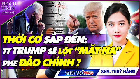 TIN TỐI 9/1: "Giấy không gói được lửa", Phe cánh tả sẽ bị TT Trump bóc trần bằng những tài liệu mật?