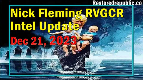 Nick Fleming RVGCR Intel Update December 21, 2023
